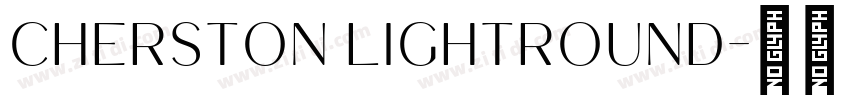 Cherston LightRound字体转换